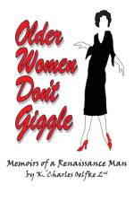 Older Women Don't Giggle af K 'charles Oelfke 2nd