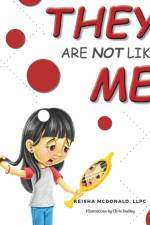 THEY ARE NOT LIKE ME af MCDONALD Keisha MCDONALD