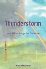 Thunderstorm and Other Songs for Children af McAdow Ron McAdow