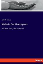 Walks in Our Churchyards af John F Mines