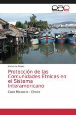 Proteccion de las Comunidades Etnicas en el Sistema Interamericano af Katherine Ribero