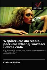 Wspolczucie dla siebie, poczucie wlasnej wartości i obraz ciala af Christen Holder