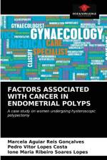 Factors Associated with Cancer in Endometrial Polyps af Marcela Aguiar Reis Gonçalves