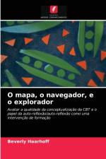 O mapa, o navegador, e o explorador af Beverly Haarhoff
