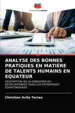 ANALYSE DES BONNES PRATIQUES EN MATIERE DE TALENTS HUMAINS EN EQUATEUR af Avila Torres Christian Avila Torres
