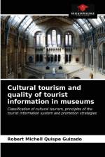 Cultural tourism and quality of tourist information in museums af Robert Michell Quispe Guizado