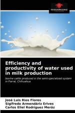 Efficiency and productivity of water used in milk production af Rios Flores Jose Luis Rios Flores