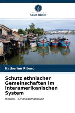Schutz ethnischer Gemeinschaften im interamerikanischen System af Katherine Ribero