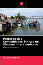 Protecao das Comunidades Etnicas no Sistema Interamericano af Katherine Ribero