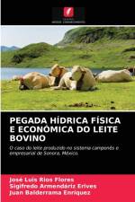 PEGADA HIDRICA FISICA E ECONOMICA DO LEITE BOVINO af Rios Flores Jose Luis Rios Flores
