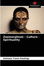 Zoomorphism - Culture - Spirituality af Salimata Traoré Rawlings