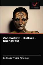 Zoomorfizm - Kultura - Duchowośc af Salimata Traoré Rawlings