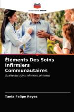 Elements Des Soins Infirmiers Communautaires af Tania Felipe Reyes