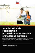 Amelioration de l'orientation professionnelle vers les professions agraires af Alexej Narezhnew