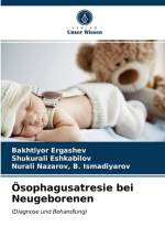 OEsophagusatresie bei Neugeborenen af Bakhtiyor Ergashev