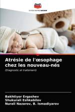 Atresie de l'oesophage chez les nouveau-nes af Bakhtiyor Ergashev
