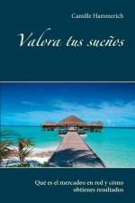 Valora tus suenos af Camille Hammerich