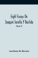 Eight Essays On Joaquin Sorolla Y Bastida (Volume Ii) af Aureliano de Beruete