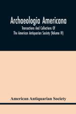 Archaeologia Americana af American Antiquarian Society