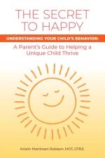 Secret to Happy af Kristin Martinsen Robison MOT OTR/L