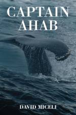 Captain Ahab af David Miceli