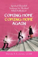 Coming Home, Coming Home Again af Wanda R a Jones Lcsw