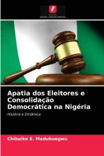 Apatia dos Eleitores e Consolidacao Democratica na Nigeria af Chibuike E Madubuegwu