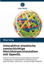 Interaktive elastische zweischichtige Weichkoerpersimulation mit OpenGL af Miao Song