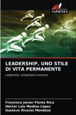 Leadership, Uno Stile Di Vita Permanente af Gustavo Álvarez Mendoza