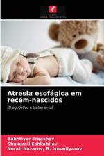 Atresia esofagica em recem-nascidos af Bakhtiyor Ergashev