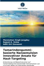 Tamarindengummi-basierte Nanoemulsion innovativer Ansatz fur Haut-Targeting af Manmohan Singh Jangdey