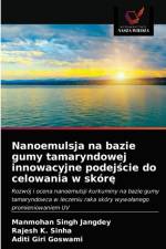 Nanoemulsja na bazie gumy tamaryndowej innowacyjne podejście do celowania w skorę af Manmohan Singh Jangdey