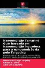 Nanoemulsao Tamarind Gum baseada em Nanoemulsao inovadora para a nanoemulsao da pele Targeting af Manmohan Singh Jangdey