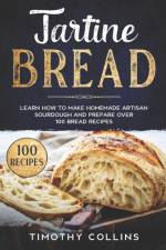 Tartine Bread af Collins Timothy Collins