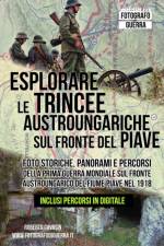 Esplorare le Trincee Austroungariche sul Fronte del Piave af Cavasin Roberto Cavasin