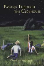 Passing Through the Clubhouse af Michael Martinelli