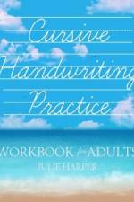 Cursive Handwriting Practice Workbook for Adults af Julie Harper