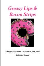 Greasy Lips & Bacon Strips af Bobby Donuts