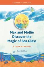 Max and Mollie Discover the Magic of Sea Glass af Glace Ardis