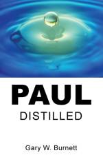 Paul Distilled af Gary W Burnett