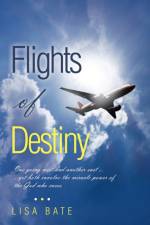 Flights of Destiny af Lisa Bate