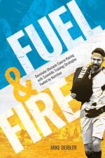 Fuel and Fire af Mike Deibler