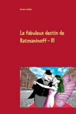 le fabuleux destin de ratmaninoff 6 af Bruno Catier