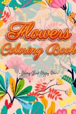 Flowers Coloring Book af Coloring Book Happy Hour