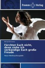 Furchtet Euch nicht, denn siehe ich verkundige Euch grosse Freude af MICHAEL BINNENHEY