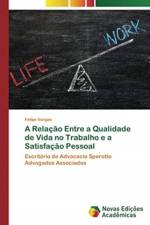 Relacao Entre a Qualidade de Vida no Trabalho e a Satisfacao Pessoal af Felipe Vargas