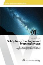 Schoepfungstheologie und Werteerziehung af Rosemarie Schnabl