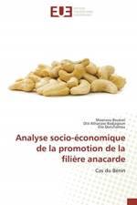 Analyse socio-economique de la promotion de la filiere anacarde af Maanzou Boukari