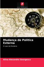 Mudanca de Politica Externa af Alina-Alexandra Georgescu
