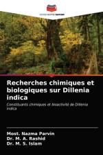 Recherches chimiques et biologiques sur Dillenia indica af Dr M S Islam
